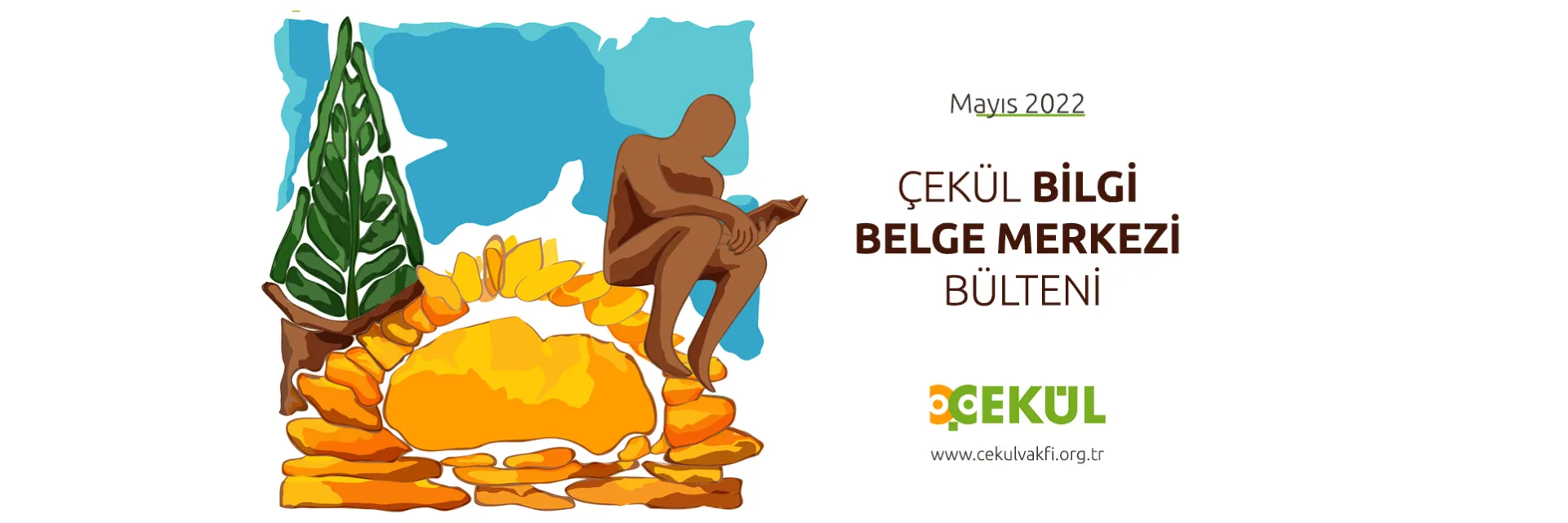 ÇEKÜL Bilgi Belge Merkezi - Mayıs 2022 Bülteni