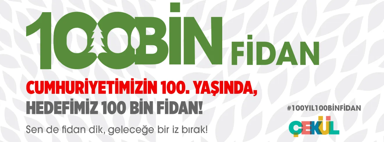 Cumhuriyetimizin 100. Yaşında Hedefimiz 100 Bin Fidan!